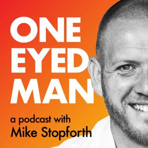 The One-Eyed Man with Mike Stopforth by Solid Gold Podcasts #BeHeard