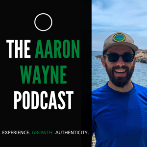 Aaron Wayne Podcast