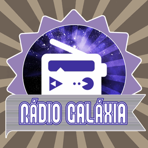 Rádio Galáxia Podcast!