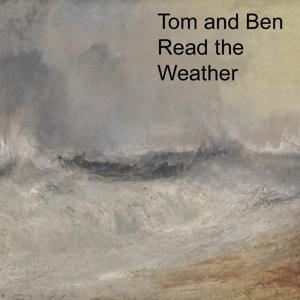 Tom and Ben Read The Weather