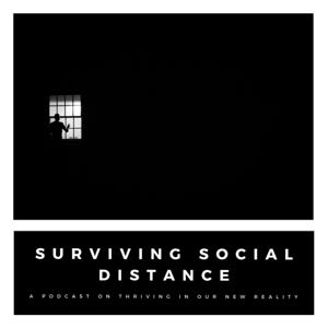 Surviving Social Distance