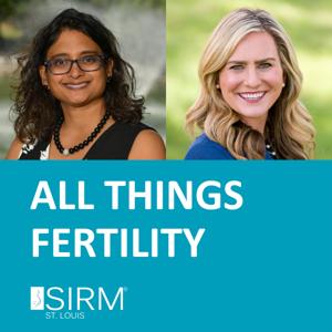 All Things Fertility