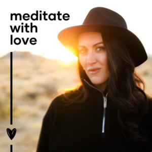 Meditate With Love