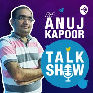 The Anuj Kapoor Talk Show