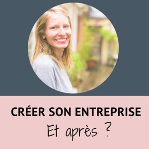 Créer son entreprise : et après ?