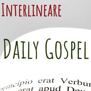 Daily Gospel by Interlineare