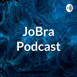 JoBra Podcast