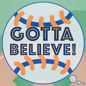 Gotta Believe!