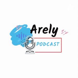 Arely Podcasts