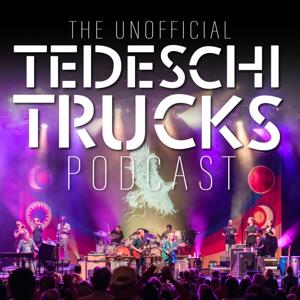 The Unofficial Tedeschi Trucks Podcast