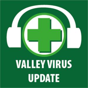 Valley Virus Update