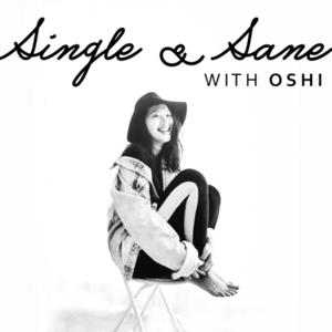 Single & Sane with Oshi