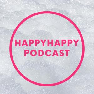 HappyHappy Podcast