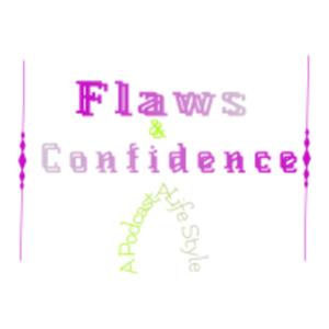 Flaws & Confidence