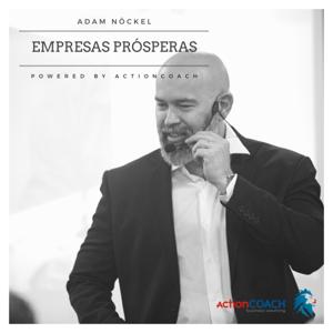 Empresas Prósperas - Adam Nöckel