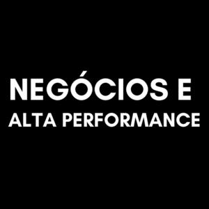 Negócios e Alta Performance