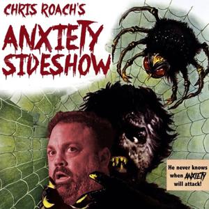 Chris Roach's Anxiety Sideshow