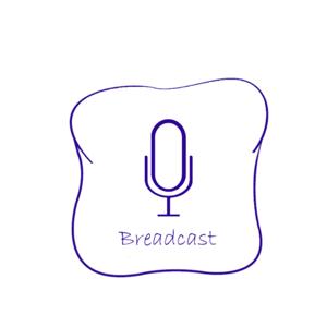 BreadCast