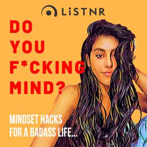 Do You F*cking Mind? by LiSTNR