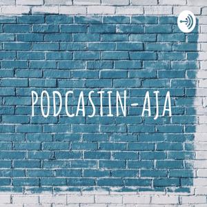 PODCASTIN-AJA