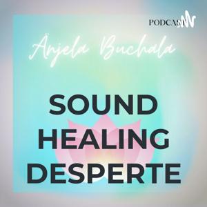 SOUND HEALING DESPERTE