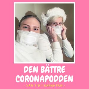 DEN BÄTTRE CORONAPODDEN