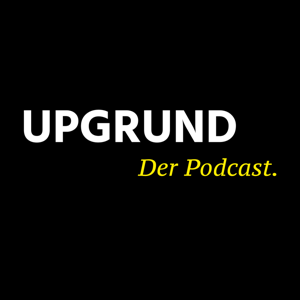 UPGRUND – Der Podcast.