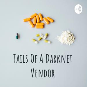 Tails Of A Darknet Vendor