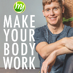 Make Your Body Work: Live healthier, smarter, and happier!