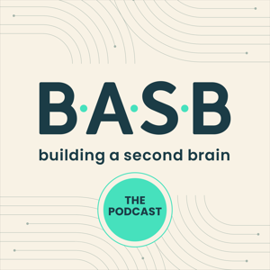 The Building a Second Brain Podcast