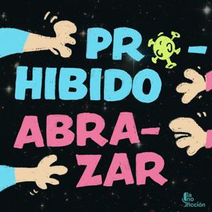 Prohibido Abrazar by La No Ficcion