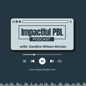 Impactful PBL Podcast