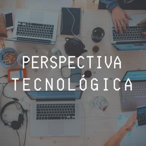 Perspectiva Tecnológica