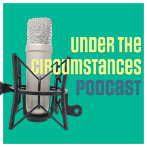 Under the Circumstances
