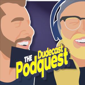 DudeCastPodQuest