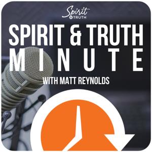 Spirit & Truth Minute