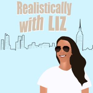 Realistically with Liz: Conversations with New Yorkers