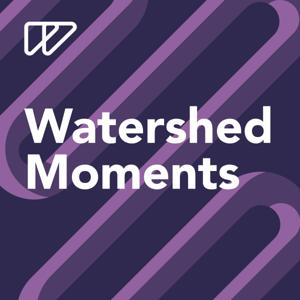 Watershed Moments