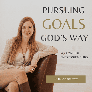 Pursuing Goals God’s Way: Goal Planning and Business Strategy for Christian Entrepreneurs