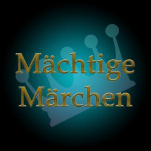 Mächtige Märchen