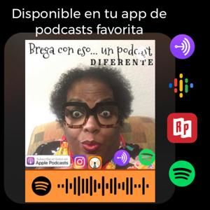 BREGA CON ESO...un podcast diferente