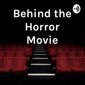 Behind the Horror Movie