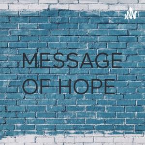 MESSAGE OF HOPE