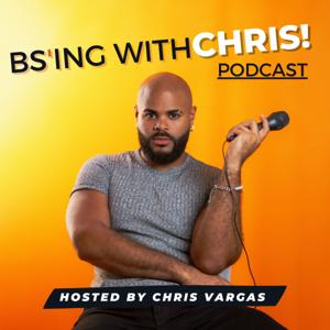 The BS'ing with Chris Podcast