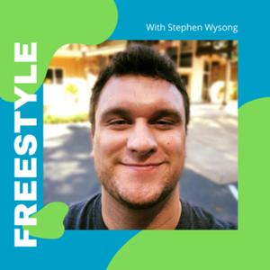 Freestyle with Stephen Wysong