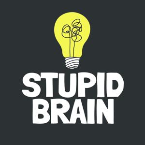 Stupid Brain