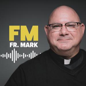 FM by Fr. Mark Toups