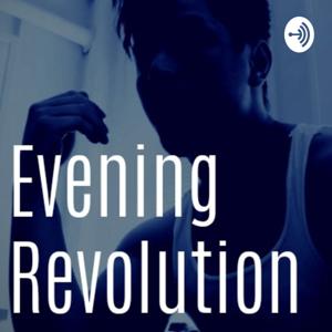 Evening Revolution