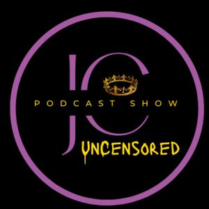 JC UNcensored Podcast Show