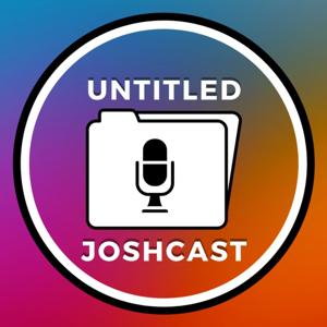 Untitled Joshcast